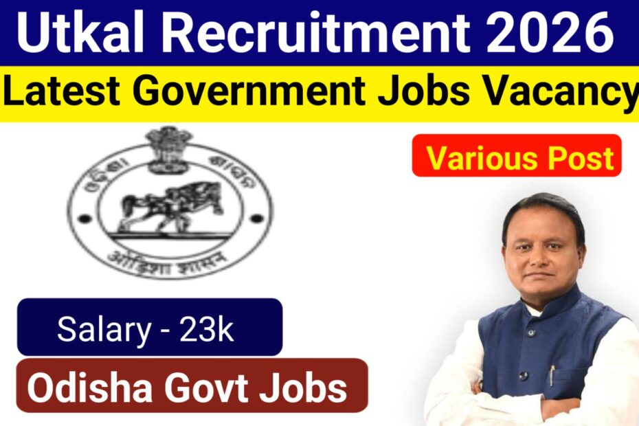 Utkal recruitment 2026