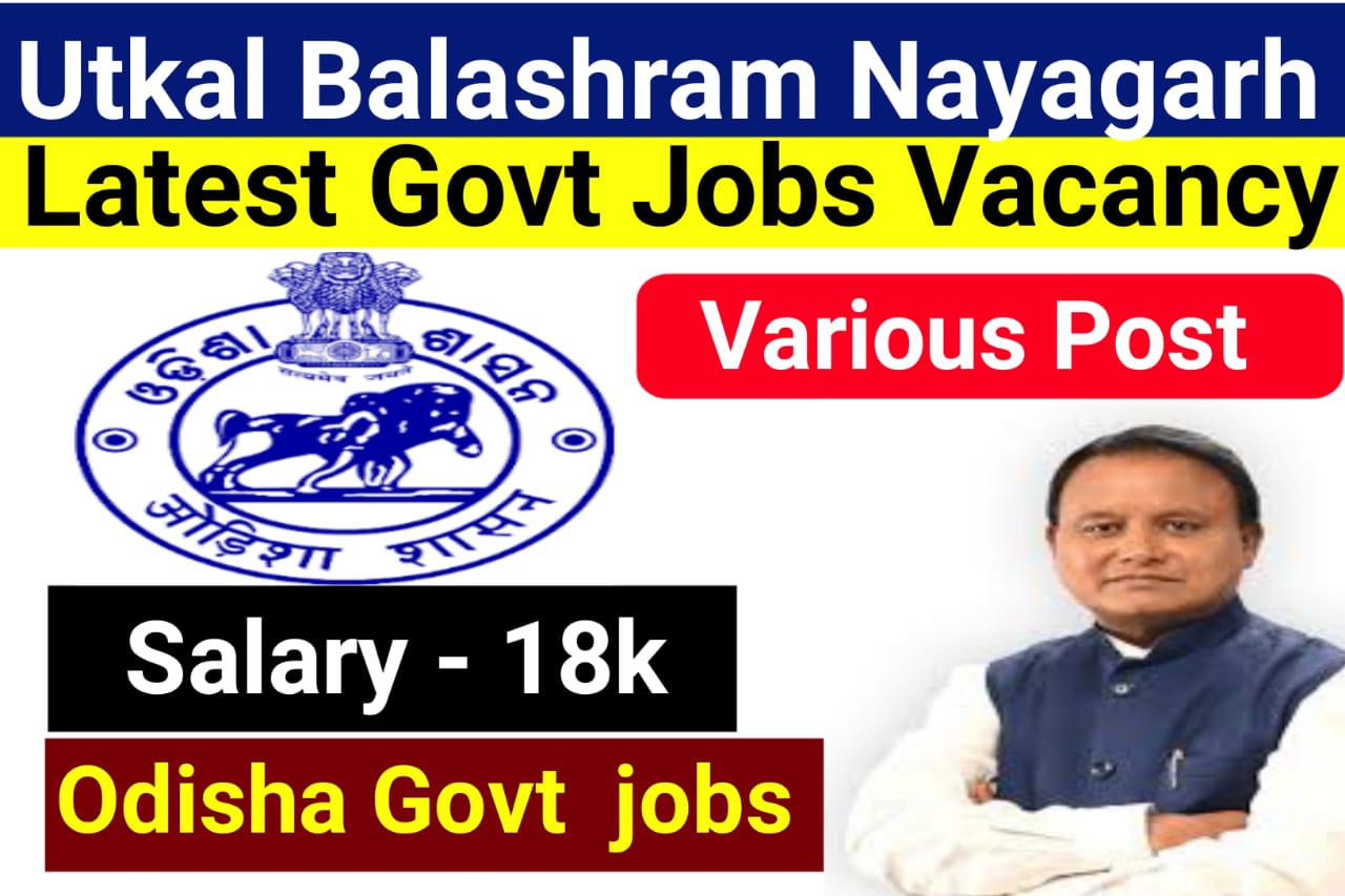 Utkal Balashram Nayagarh Recruitment 2026